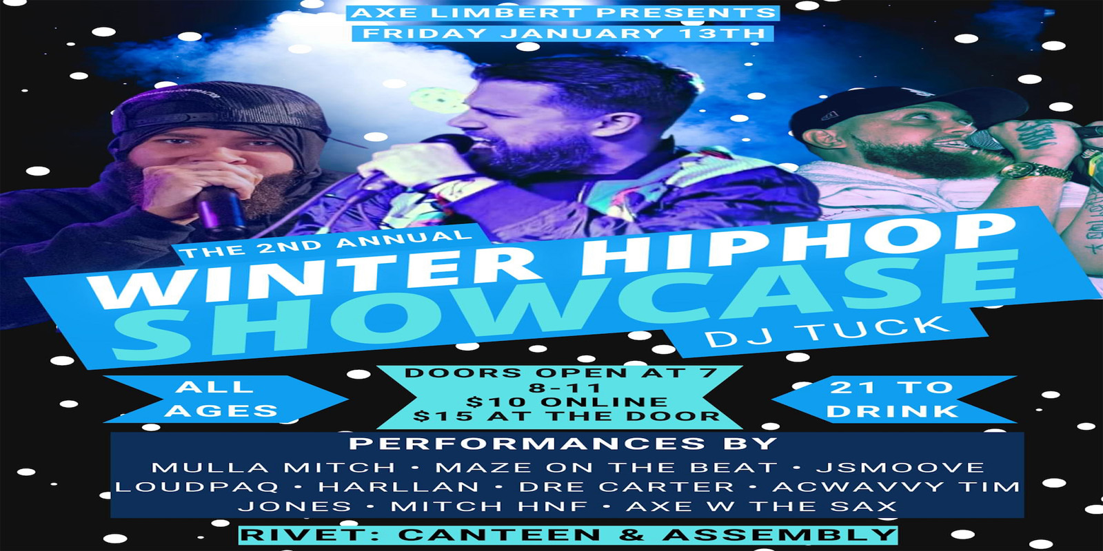 The 2nd Annual Winter Hip-Hop Showcase will feature 10 area artists taking our stage at Rivet on Friday, January 13th!
