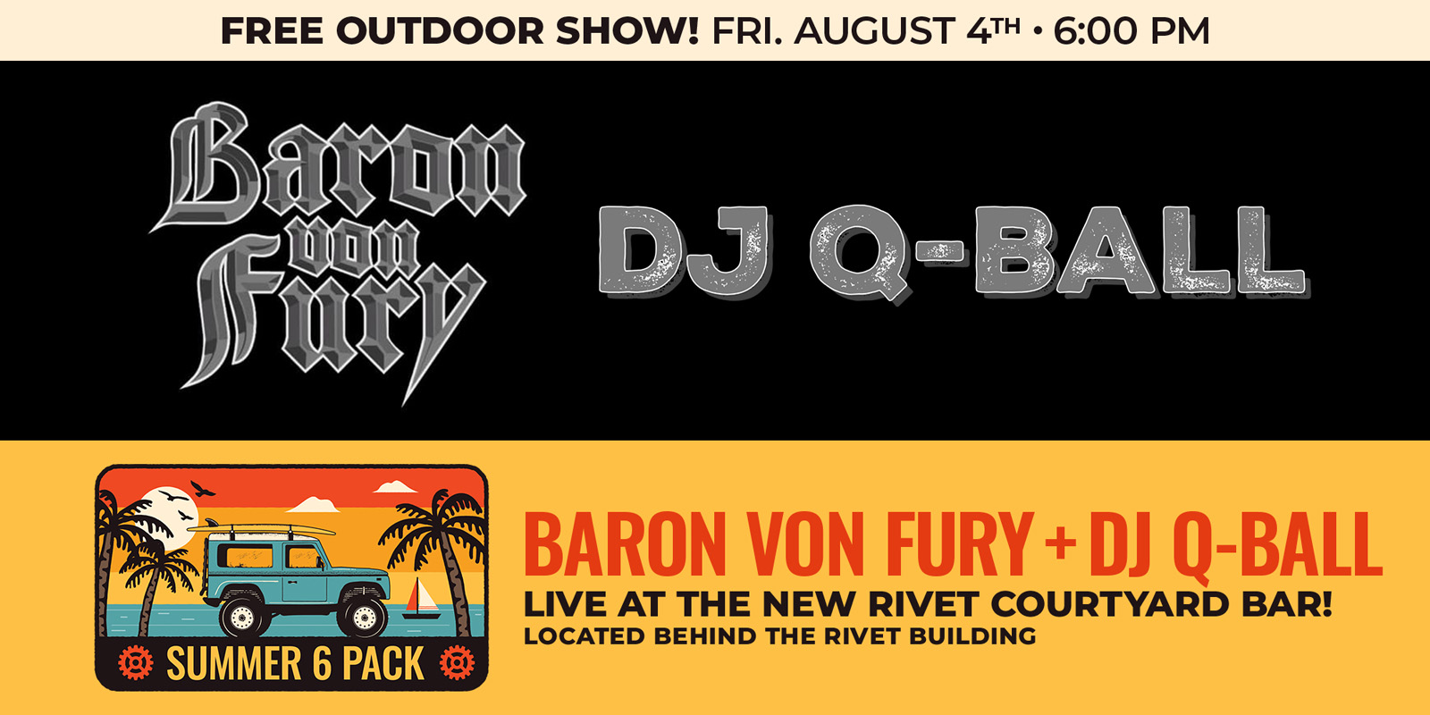 Join us for the Rivet Free Outdoor Series featuring BARON VON FURY + DJ Q-BALL live on our Courtyard Bar Stage! Admission is free and there's also free parking available. The bar opens at 6 PM and the music will play from 7 to 10 PM. Be there!
