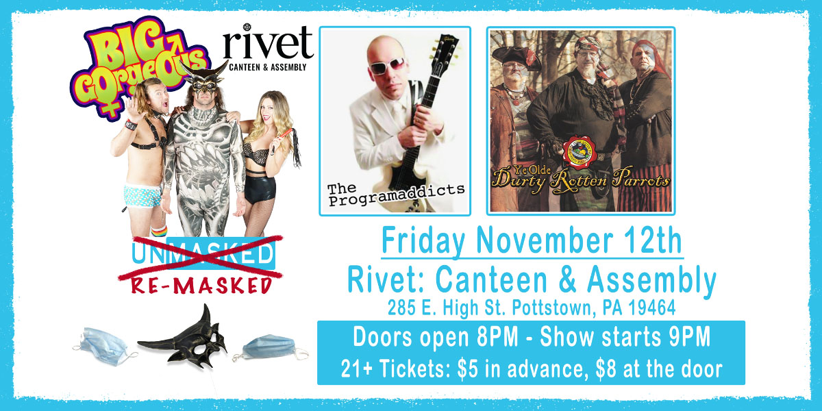 Big Gorgeous, Programaddicts, and Durty Rotten Parrots will be performing at Rivet: Canteen & Assembly on Friday, November 12th, starting at 9PM! Doors open at 8PM.