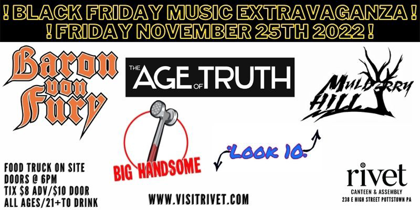Baron Von Fury, The Age of Truth, Mulberry Hill, Big Handsome, and Look 10 performing live at Rivet: Canteen & Assembly on Friday, November 25th!