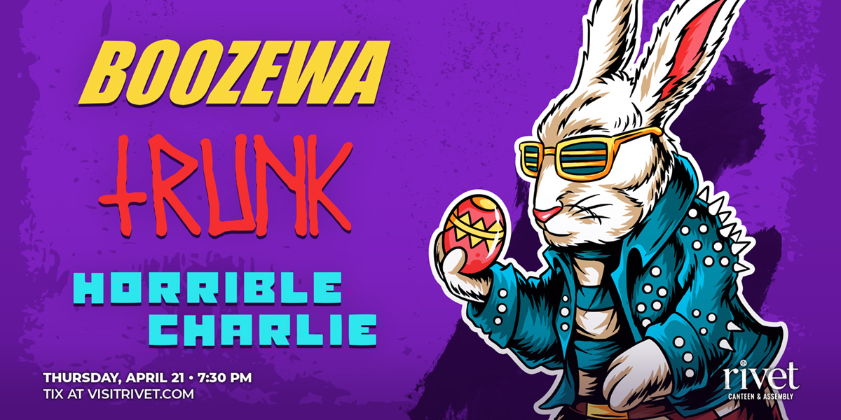 BOOZEWA, Trunk, and Horrible Charlie will be performing live at Rivet: Canteen & Assembly on Thursday, April 21st, 2022!