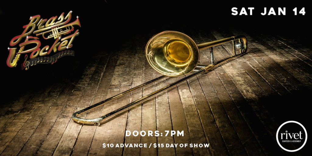 Brass Pocket at Rivet! • Saturday, January 14th • Pottstown, PA