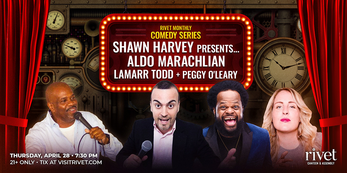 Shawn Harvey Presents: Aldo Marachlian, Lamarr Todd, Peggy O'Leary - Comedy at Rivet! on Thursday, April 28th at 7:30 PM in Pottstown, PA.