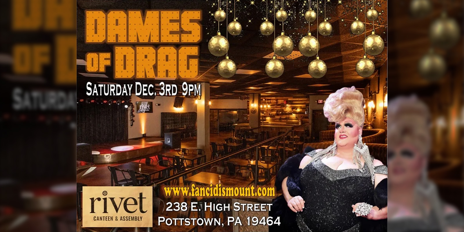 Dames of Drag: Holiday Celebration - Live at Rivet: Canteen & Assembly on Saturday, December 3rd! Doors open at 8PM and the party starts at 9PM!