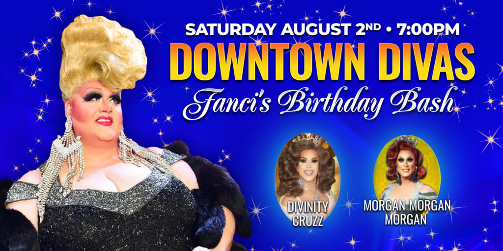 You're invited to a fabulous night out for Fanci DisMount Stratton's birthday bash! Join along with Divinity Cruzz and Morgan Morgan Morgan on Saturday, August 2nd. Doors open at 7:00 PM and the performance kicks off at 8:00 PM.