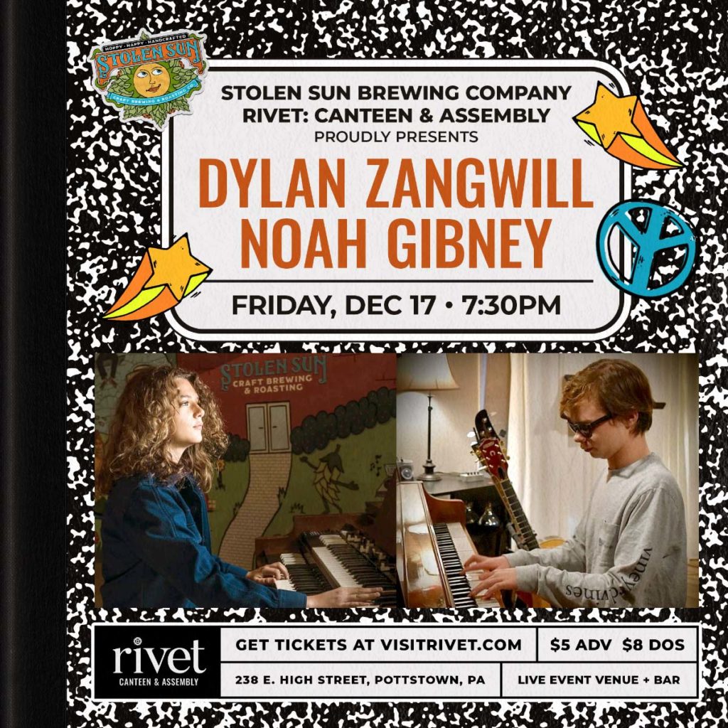 Stolen Sun Brewing Company and Rivet proudly present an evening celebrating the present and FUTURE of music with two very different incredibly talented musicians Dylan Zangwill and Noah Gibney! Dylan Zangwill and Noah Gibney will be performing at Rivet: Canteen & Assembly on Friday, December 17th. Doors at 7:30 PM. Show at 8:00 PM. Show is over by 10:30 PM.