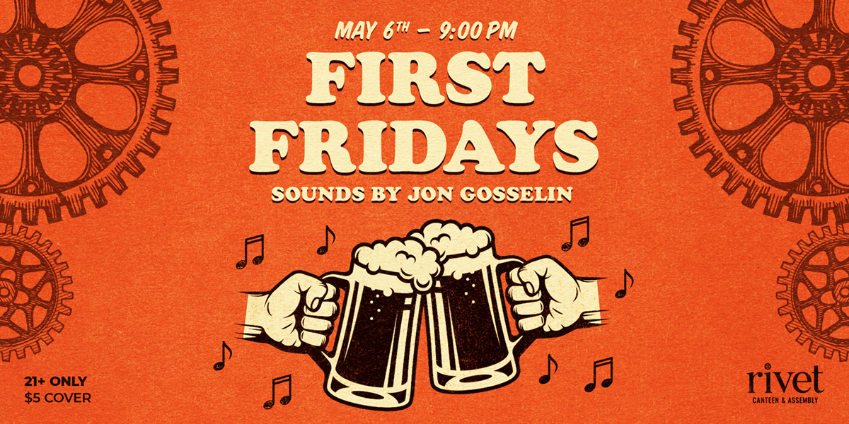 First Fridays with Jon Gosselin at Rivet: Canteen & Assembly on Friday, May 6th, 2022. Doors at 9:00 PM.