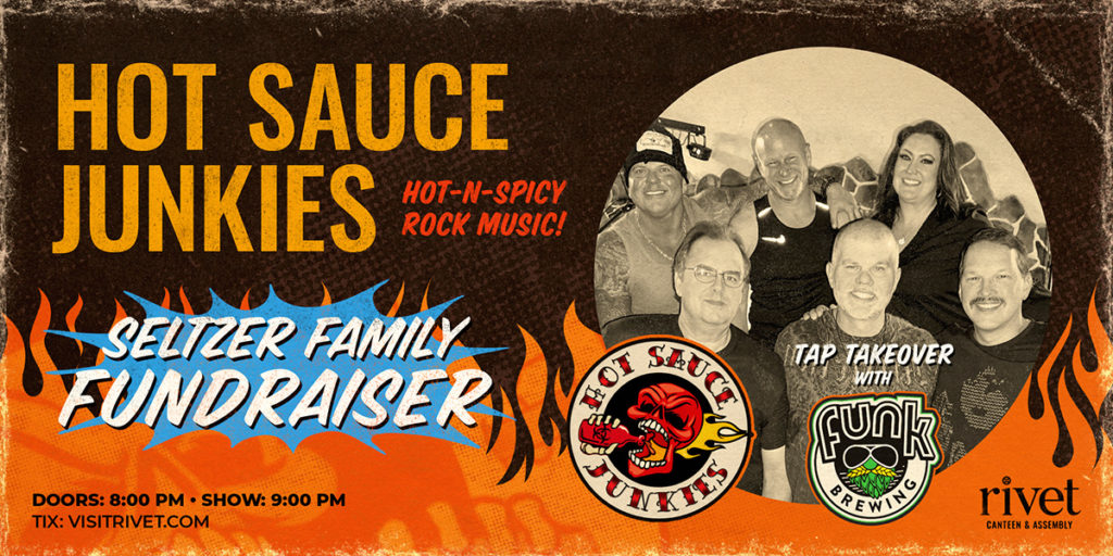Hot Sauce Junkies (Seltzer Family Fundraiser) • Rivet Canteen & Assembly