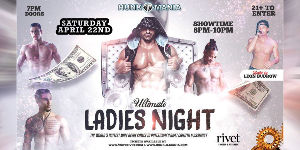 Hunk-O-Mania - Male Revue at Rivet: Canteen & Assembly in Pottstown, PA! Event date: Saturday, April 22nd, 2023 starting at 7 PM. The ultimate ladies night out!