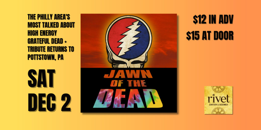 Jawn of the Dead, the most talked-about high-energy Grateful Dead Tribute band from the Philly area, is set to perform at Rivet in Pottstown on December 2, 2023. Don't miss their unique spin on the classic hits!