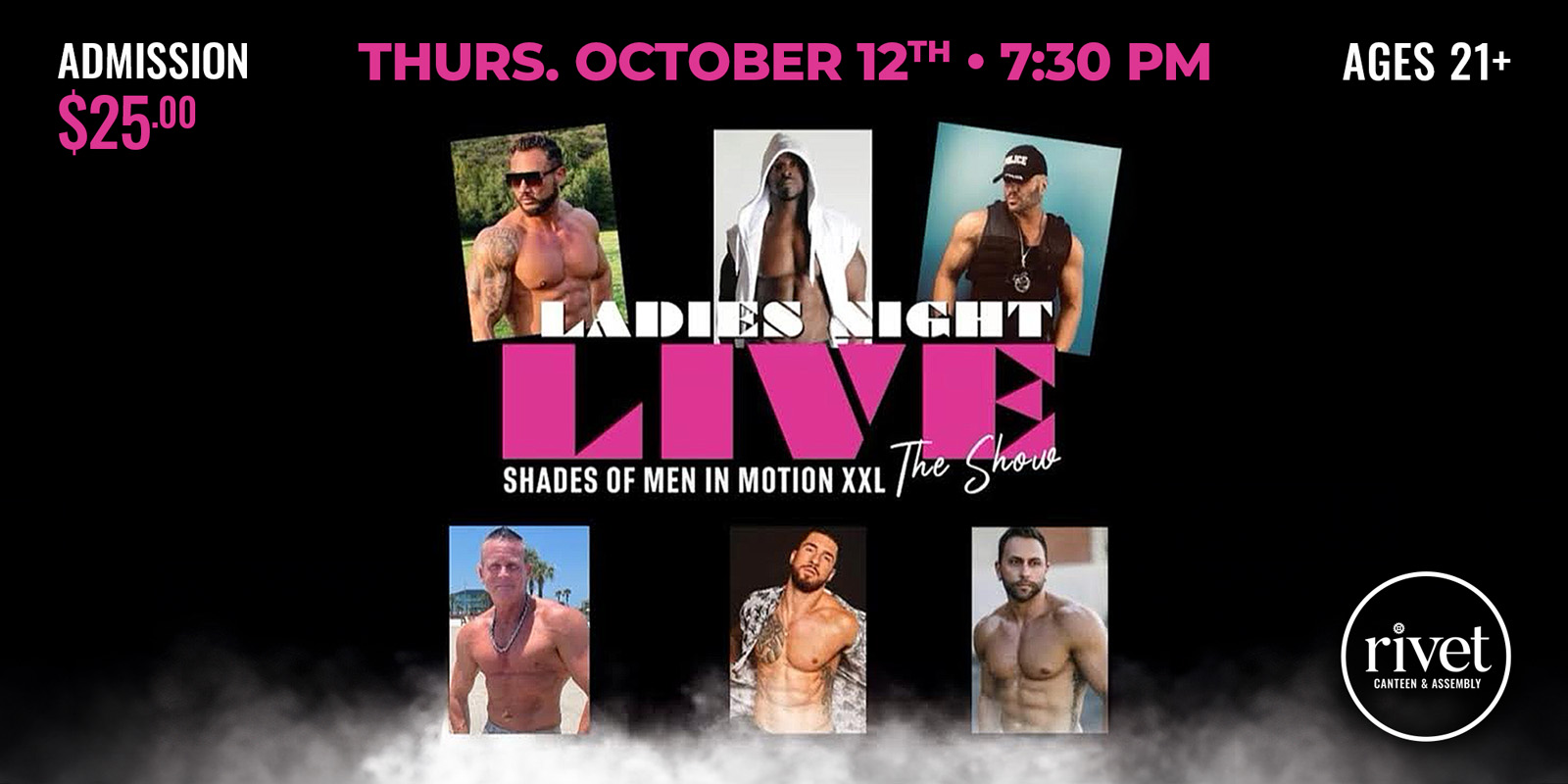 Ladies Night LIVE: Shades of Men In Motion XXL in Pottstown at Rivet: Canteen & Assembly on Thursday, October 12th, 2023. Doors: 6:30 PM. Show: 7:30 PM to 9:30 PM. This event is 21+ ONLY!