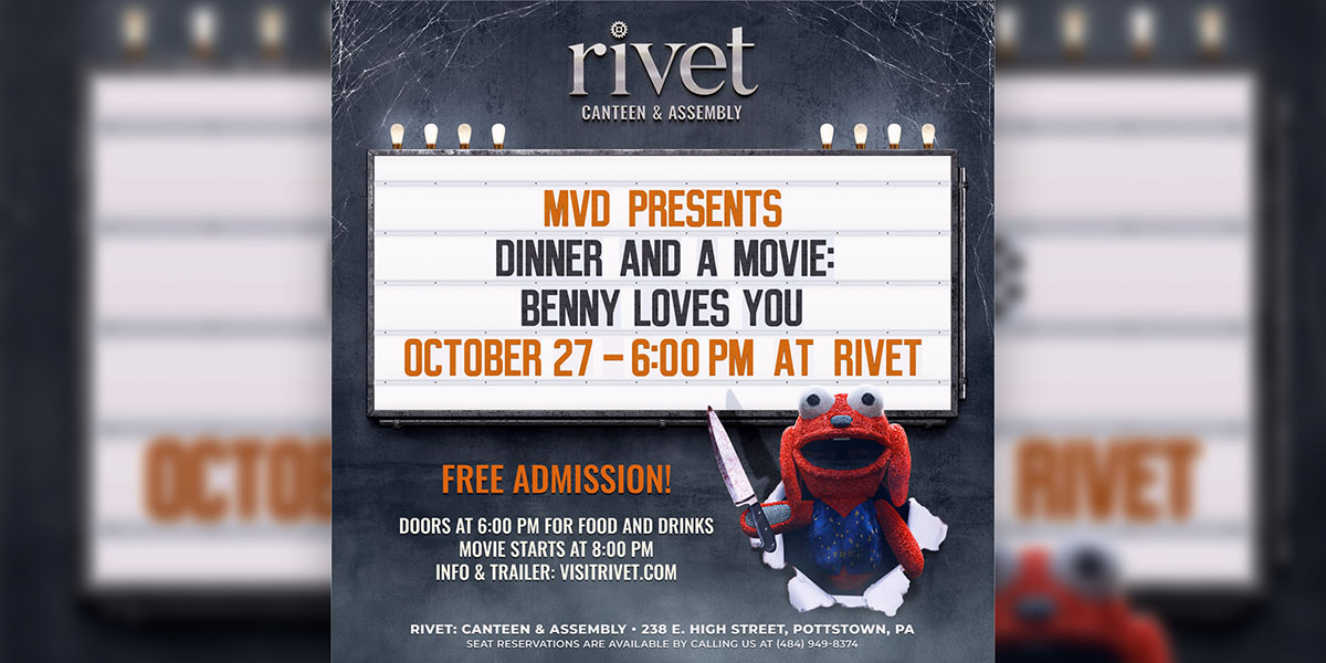 MVD Presents: Dinner & A Movie (Halloween Edition): 'Benny Loves You' on October 27 at 6:00 PM at Rivet: Canteen & Assembly in Pottstown, PA. Free Admission! Movie starts promptly at 8:00 PM.