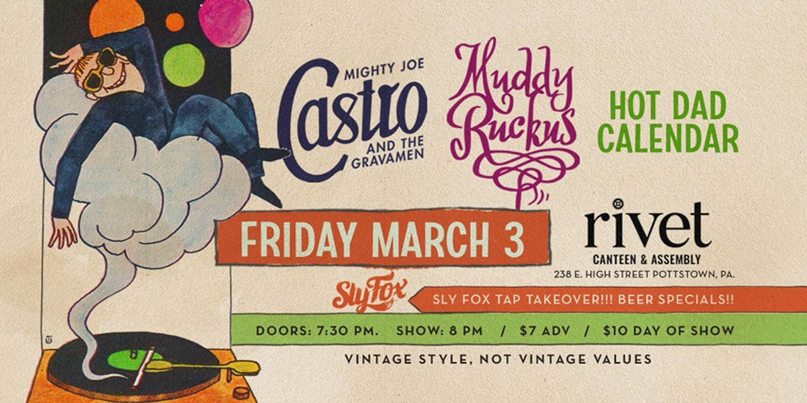 We're joining forces with Sly Fox Beer to bring you the return of 3 of our favorite original acts to the Rivet: Canteen & Assembly stage. Mighty Joe Castro & The Gravamen, Muddy Ruckus, and Hot Dad Calendar on Friday, March 3rd, 2023! Be there!