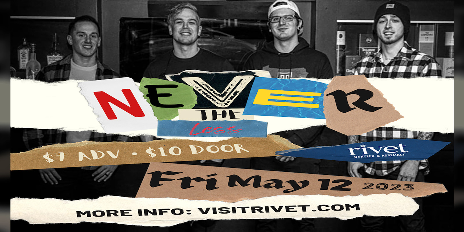 Never The Less live at Rivet: Canteen & Assembly on Friday, May 12th, 2023!