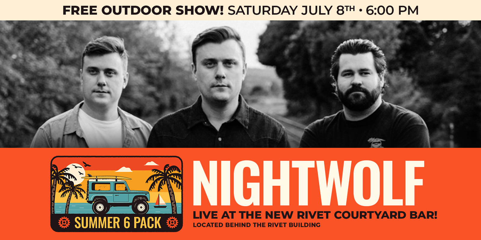 The Summer 6 Pack Free Outdoor Series continues at Rivet: Canteen & Assembly with NIGHTWOLF on Saturday, July 8th, 2023. Join us!