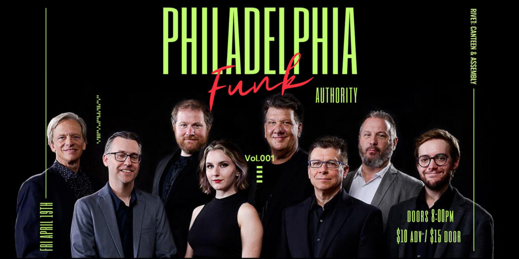 Philadelphia Funk Authority concert live at Rivet: Canteen & Assembly on Friday, April 19th, 2024. Be there!