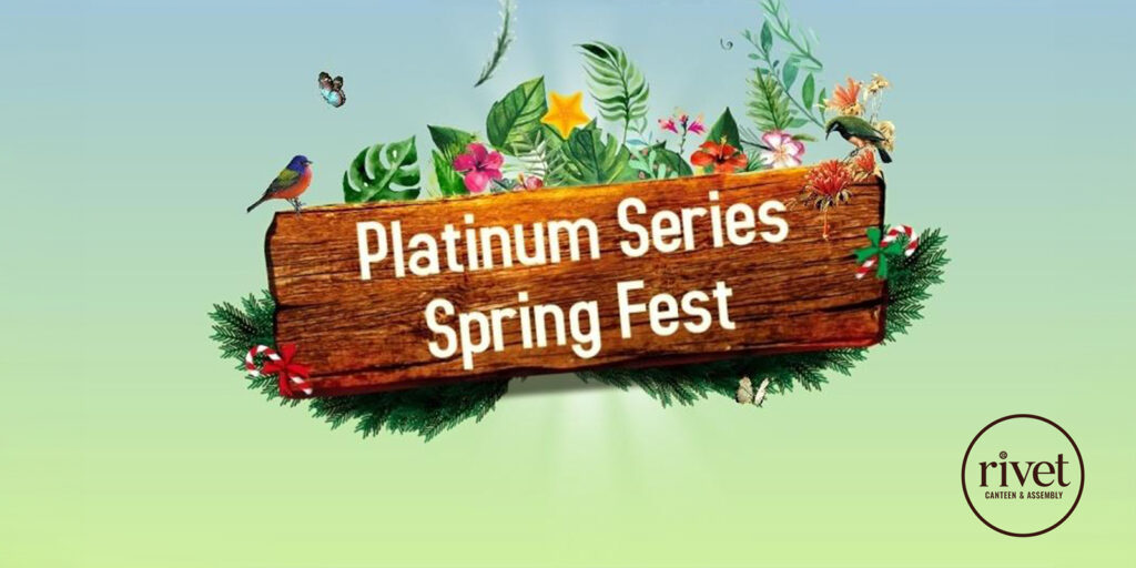 Platinum Series Spring Fest live at Rivet: Canteen & Assembly on Friday, May 24th, 2024. Doors at 7:00 PM. Presented by Axe Limbert.