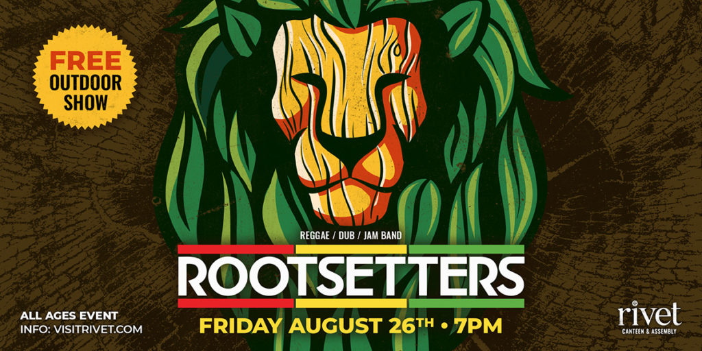 Free outdoor show at Rivet: Canteen & Assembly with Rootsetters on Friday, August 26th!