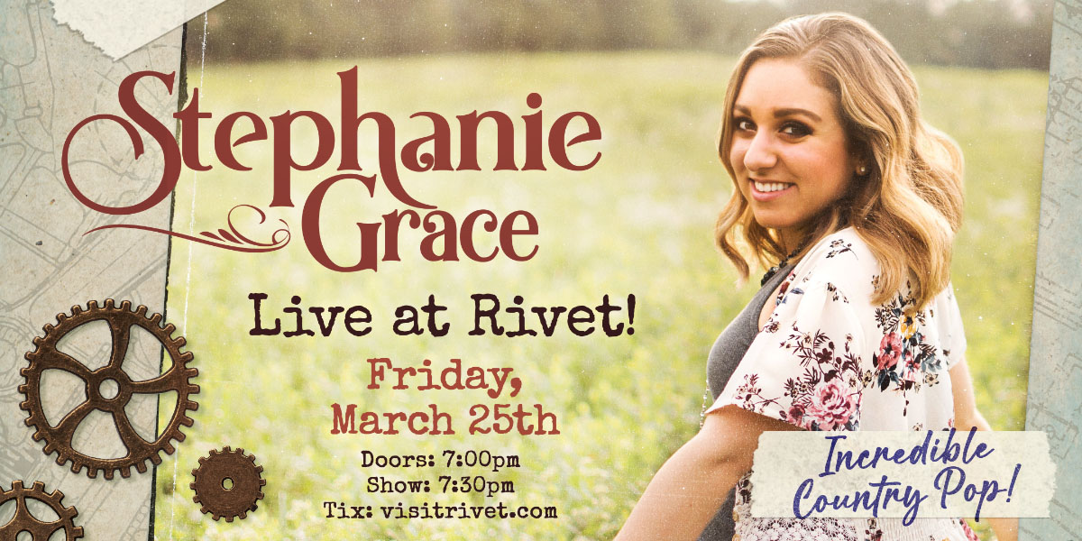 Stephanie Grace will be performing live at Rivet: Canteen & Assembly on Friday, March 25th, 2022! Doors: 7:00 PM. Show: 7:30 PM.