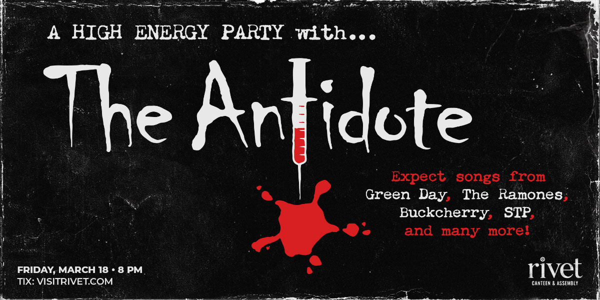 The Antidote will be performing live at Rivet: Canteen & Assembly on Friday, March 18th, 2022! Doors: 8:00 PM. Show: 9:00 PM.