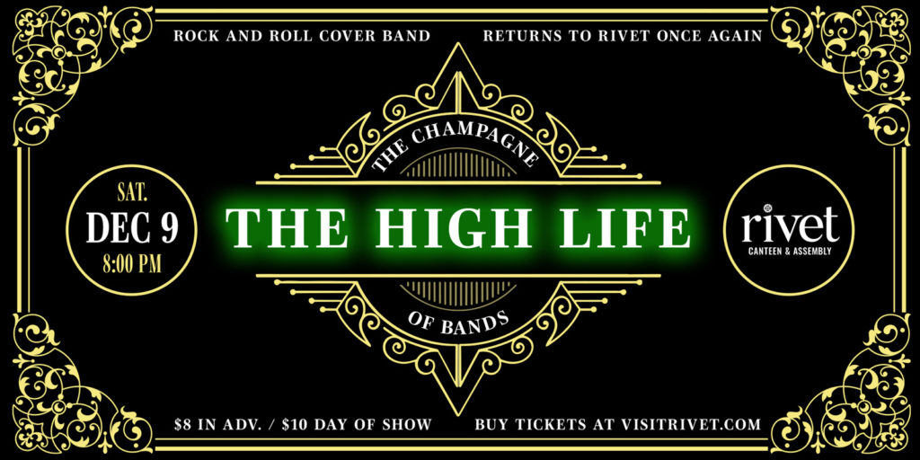 The High Life Band live at Rivet: Canteen & Assembly on Saturday, December 9th. Join us!