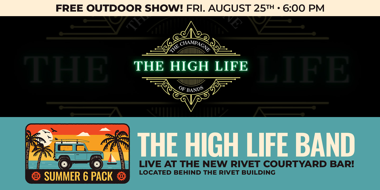 The Rivet Free Outdoor Series continues with The High Life Band live on the Courtyard Bar Stage! Date: Saturday, August 25h, 2023. Be there!