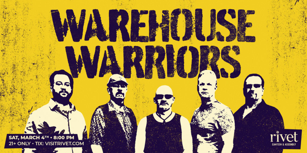 Rivet welcomes Warehouse Warriors back to the Rivet: Canteen & Assembly stage on Saturday, March 4th! Join us!